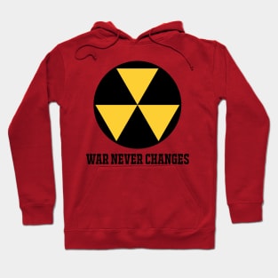 WAR NEVER CHANGES Hoodie